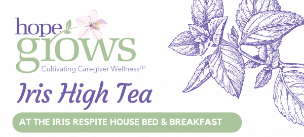 Hope Grows Iris High Tea